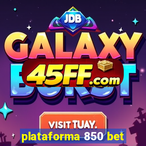 plataforma 850 bet